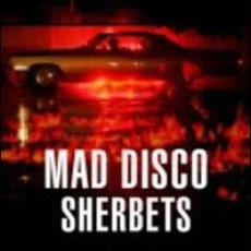 MAD DISCO mp3 Album by SHERBETS
