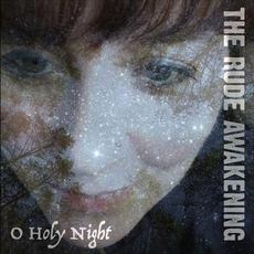 O Holy Night mp3 Single by The Rude Awakening