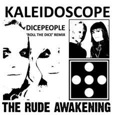 Kaleidoscope (Dicepeople Roll The Dice Remix) mp3 Single by The Rude Awakening