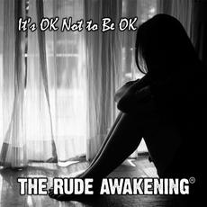 It's Ok Not to Be Ok mp3 Single by The Rude Awakening