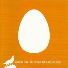 To the Highest Gods We Know mp3 Album by Colour Haze