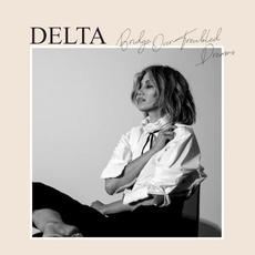 Bridge Over Troubled Dreams mp3 Album by Delta Goodrem