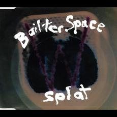 Splat mp3 Album by Bailter Space