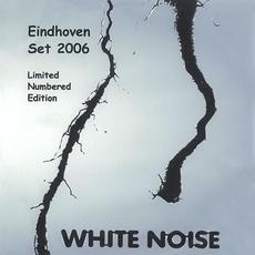 Eindhoven Set 2006 mp3 Live by White Noise