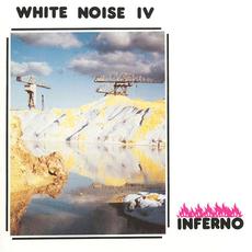 White Noise IV: Inferno mp3 Album by White Noise