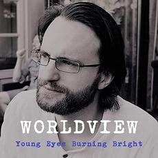 Young Eyes Burning Bright mp3 Album by Worldview (2)