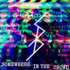 Somewhere In The Crowd mp3 Album by Sandra Bullet