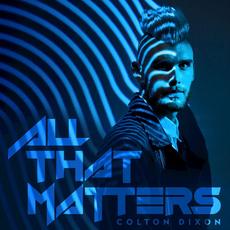 All that matters mp3 Single by Colton Dixon