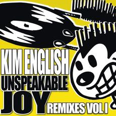 Unspeakable Joy: Remixes Vol. 1 mp3 Remix by Kim English