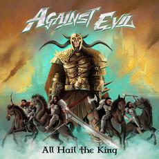 All Hail the King mp3 Album by Against Evil
