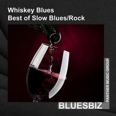 Whiskey Blues | Best of Slow Blues/Rock mp3 Album by BluesBiz