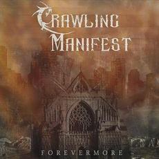 Forevermore mp3 Album by Crawling Manifest