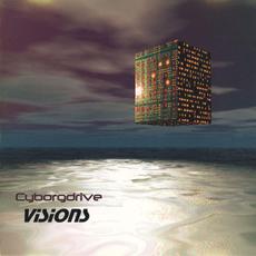 Visions mp3 Album by Cyborgdrive