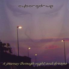 A Journey Through Night and Dreams mp3 Album by Cyborgdrive