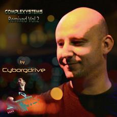 Complexystems Remixed Vol.2 mp3 Album by Cyborgdrive