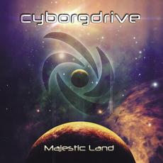 Majestic Land mp3 Album by Cyborgdrive