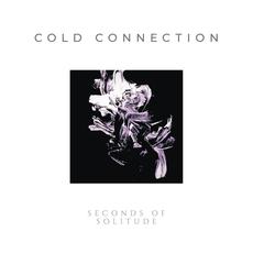 Seconds of Solitude mp3 Album by Cold Connection