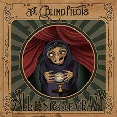 All Kinds Of Crazy mp3 Album by The Blind Pilots