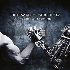 Flesh & Machine mp3 Album by Ultimate Soldier
