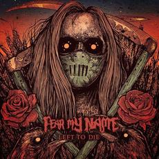 Left to Die mp3 Single by Fear My Name