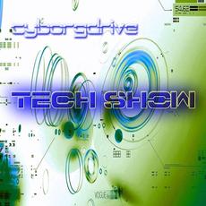 Tech Show mp3 Single by Cyborgdrive