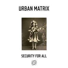 Security For All mp3 Single by Urban Matrix