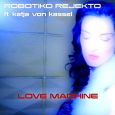 Love Machine mp3 Single by Robotiko Rejekto