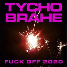 Fuck off 2020 mp3 Single by Tycho Brahe