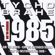 1985 (GM '85 Remixes) mp3 Single by Tycho Brahe