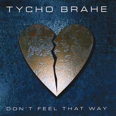 Don't Feel That Way mp3 Single by Tycho Brahe