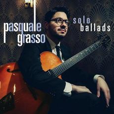 Solo Ballads mp3 Album by Pasquale Grasso