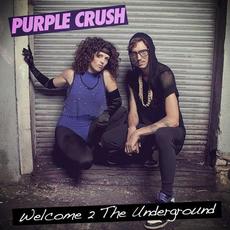 Welcome 2 the Underground mp3 Album by Purple Crush