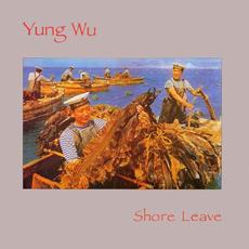 Shore Leave (Re-Issue) mp3 Album by Yung Wu