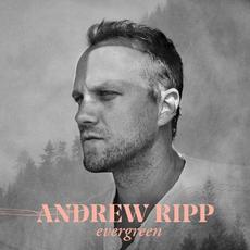 Evergreen mp3 Album by Andrew Ripp