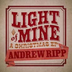 Light of Mine mp3 Album by Andrew Ripp