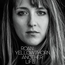 Another Life mp3 Album by Roan Yellowthorn