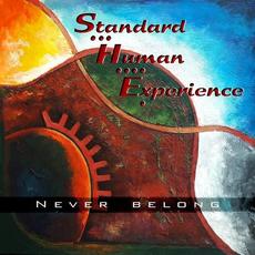 Never Belong mp3 Album by Standard Human Experience