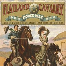 Come May mp3 Album by Flatland Cavalry