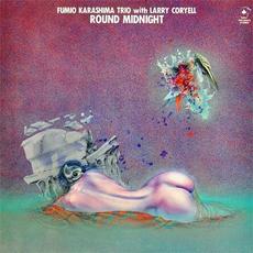 Round Midnight mp3 Album by Fumio Karashima Trio With Larry Coryell