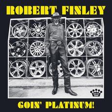 Goin' Platinum! mp3 Album by Robert Finley