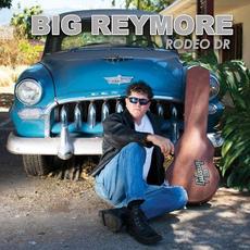 Rodeo Dr mp3 Album by Big Reymore