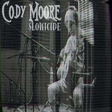 Slowicide mp3 Album by Cody Moore
