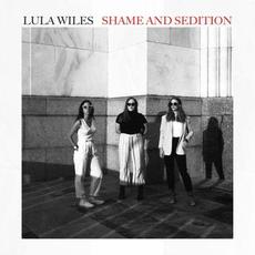 Shame and Sedition mp3 Album by Lula Wiles
