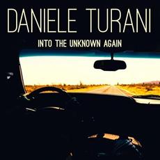 Into The Unknown Again mp3 Album by Daniele Turani