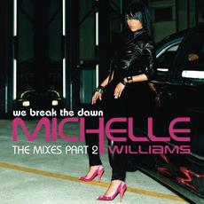 We Break the Dawn: The Mixes, Part 2 mp3 Remix by Michelle Williams