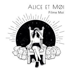 Filme Moi mp3 Album by Alice et Moi