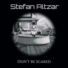 Don't Be Scared mp3 Album by Stefan Altzar