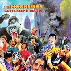 Gotta Keep It Rollin mp3 Album by The Moonfires