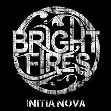 Initia Nova mp3 Album by Bright Fires