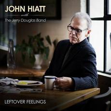 Leftover Feelings mp3 Album by John Hiatt with the Jerry Douglas Band